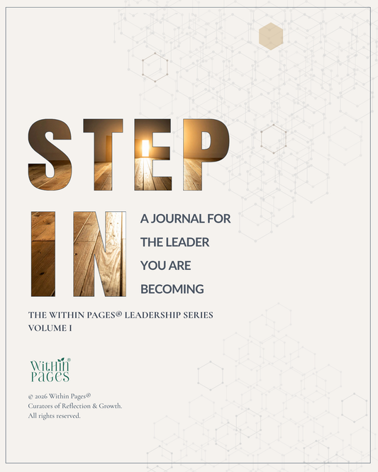 Step In: A Journal for the Leader you are Becoming